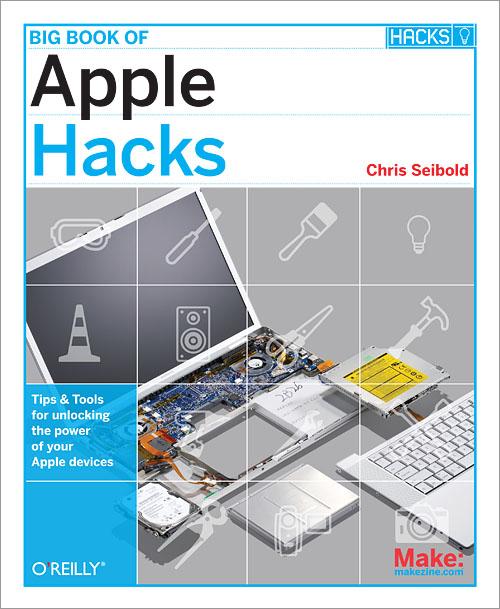 Big Book of Apple Hacks: Unlocking the Power of Your Apple Devices Big Book of Apple Hacks: Unlocking the Power of Your Apple Devices