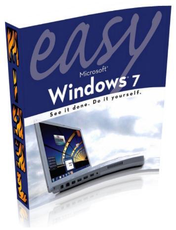 Easy Microsoft Windows 7 Premium Full eBook . Must Have for Everyone. Easy Microsoft Windows 7 Premium Full eBook . Must Have for Everyone.