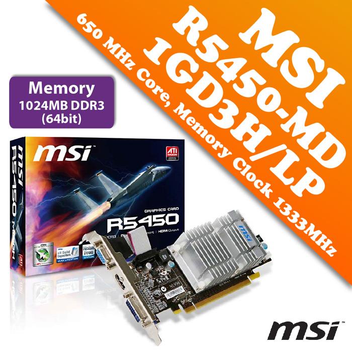 MSI R5450-MD1GD3H/LP 1GB DDR3 Graphic Card 64bit [LP Form Factor]