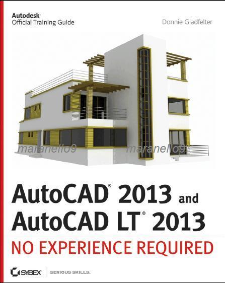 AutoCAD 2014 and AutoCAD Lt 2014: No Experience Required