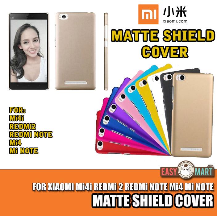 Xiaomi Mi4i Redmi 2 RedMi Note Mi4 Mi Note Matte Shield Back Case